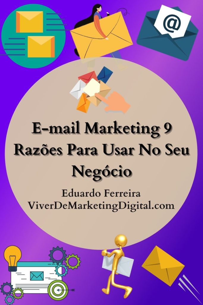 E-mail Marketing 9 Razões Para Usar No Seu Negócio