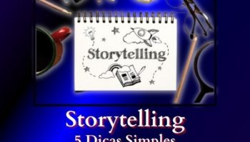 Storytelling 5 Dicas Simples