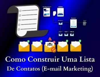 Como Construir Uma Lista De Contatos (E-mail Marketing)