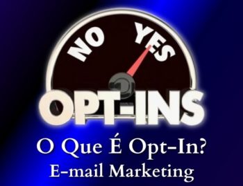 O Que É Opt-In? | E-mail Marketing